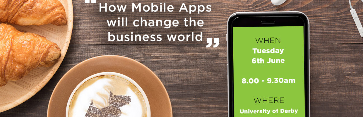 Marketing Derby Event – How mobile apps will change the business world